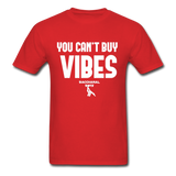 You Can't Buy Vibes Custom Tee Shirt - Men(White Print) - red
