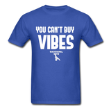 You Can't Buy Vibes Custom Tee Shirt - Men(White Print) - royal blue