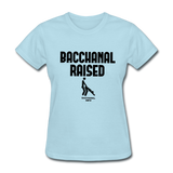 Bacchanal Raised Custom Tee Shirt - Women(Black Print) - powder blue