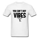 You Can't Buy Vibes Custom Tee Shirt - Men(Black Print) - white