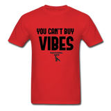 You Can't Buy Vibes Custom Tee Shirt - Men(Black Print) - red