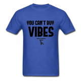 You Can't Buy Vibes Custom Tee Shirt - Men(Black Print) - royal blue