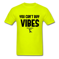 You Can't Buy Vibes Custom Tee Shirt - Men(Black Print) - safety green