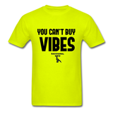 You Can't Buy Vibes Custom Tee Shirt - Men(Black Print) - safety green