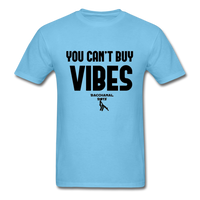 You Can't Buy Vibes Custom Tee Shirt - Men(Black Print) - aquatic blue