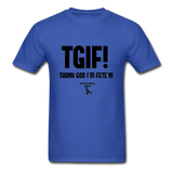 TGIF(Thank God I’m Fete’n) Custom Tee Shirt - Men(Black Print) - royal blue