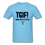 TGIF(Thank God I’m Fete’n) Custom Tee Shirt - Men(Black Print) - aquatic blue