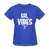 Gal Vibes Custom Tee Shirt - royal blue