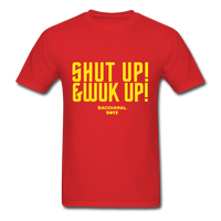 Shut Up & Wuk Up Custom Tee Shirt - Men(Rasshole Edition) - red